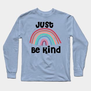 Just Be Kind Rainbow Long Sleeve T-Shirt